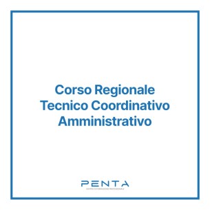 Corso regionale Tecnico Coordinativo Amministrativo