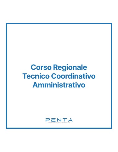 Corso regionale Tecnico Coordinativo Amministrativo