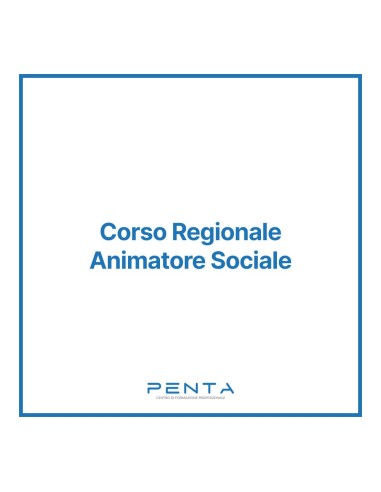 Corso Regionale Animatore Sociale