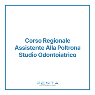 Corso Regionale Assistente Alla Poltrona Studio Odontoiatrico