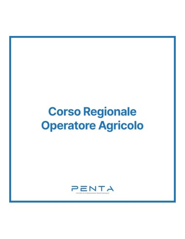 Corso Regionale Operatore Agricolo